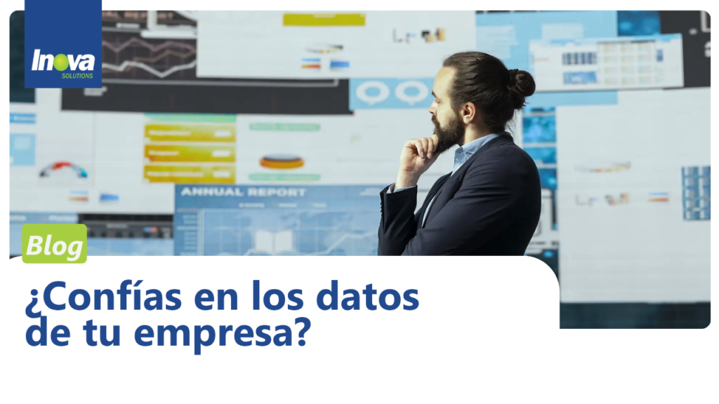 ¿Confías en los datos de tu empresa?