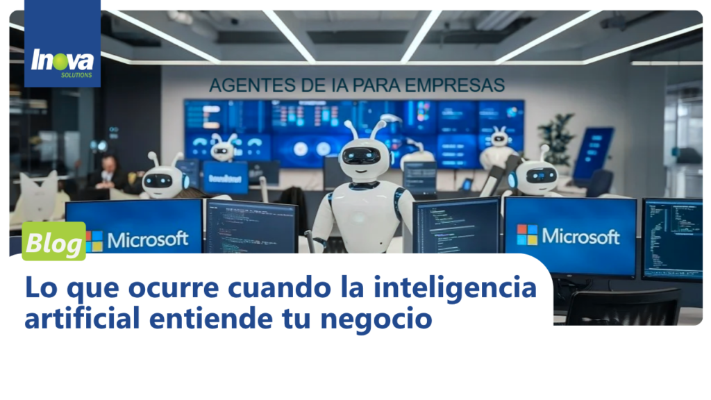 Lo que ocurre cuando la inteligencia artificial entiende tu negocio